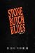 Stone Butch Blues by Leslie Feinberg