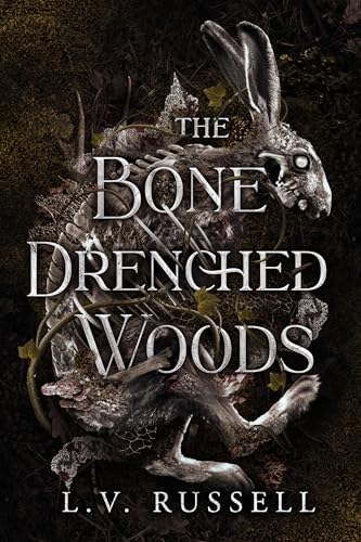 The Bone Drenched Woods (Kindle Edition)