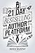 The 21 Day Bestselling Author Platform by Derek Murphy