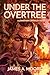 Under the Overtree (The Chronicles of Jonathan Crowley)