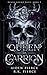 Queen of Carrion by Aiden Pierce