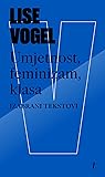 Umjetnost, feminizam, klasa : Izabrani tekstovi