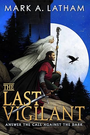 The Last Vigilant (Kingdom of Oak and Steel, #1)