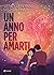 Un anno per amarti