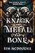 A Knack for Metal and Bone by Kim McDougall