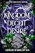 A Kingdom of Deceit and Desire (Fae Destiny Book 2)