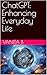 ChatGPT: Enhancing Everyday...