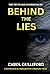 Behind the Lies by Carol Gulliford