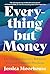 Everything but Money: The Hidden Barriers Between You and Financial Freedom