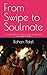 From Swipe to Soulmate: A c...