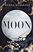 Before the Moon Falls