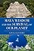 Maya Wisdom and the Survival of Our Planet
