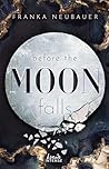 Before the Moon F...