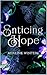 Enticing Hope : The Hope Le...