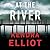 At the River (Columbia River, #5; Mercy Kilpatrick, #8) by Kendra Elliot