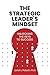 The Strategic Leader's Mindset: Unlocking the Keys to Success