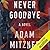 Never Goodbye (Broden Legal, #2)