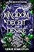 A Kingdom of Deceit and Des...