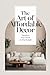The Art of Affordable Decor...