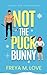 Not the Puck Bunny