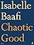 Chaotic Good by Isabelle Baafi