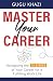 Master Your Career: Navigating the 12 Stages of Your Career for a Fulfilling Work Life