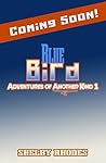 Blue Bird by Shelby Rhodes