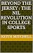 Beyond The Jersey : The NIL...