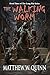 The Walking Worm (The Long ...