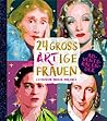 24 Grossartige Frauen: Literatur, Musik, Malerei