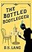 The Bottled Bootlegger: Dor...