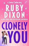 Clonely You (Sunrise Cantina #2)
