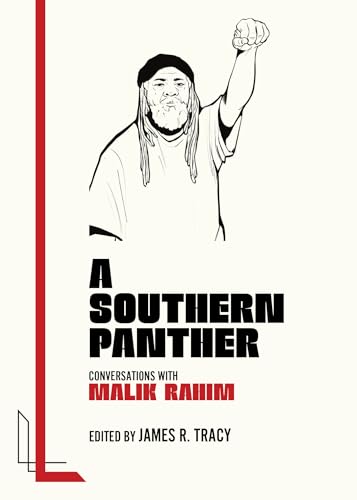 A Southern Panther: Conversations with Malik Rahim (Legacy Left Books, 1)