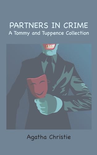 Partners in Crime: A Tommy and Tuppence Collection