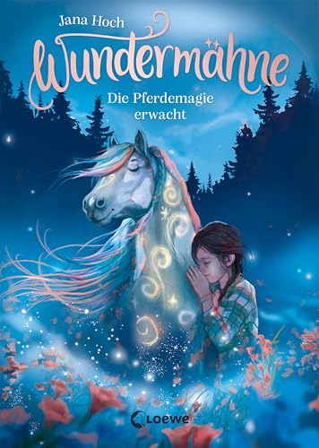 Die Pferdemagie erwacht (Wundermähne, #1)