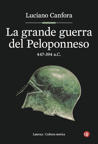 La grande guerra del Peloponneso 447-394 a.C. (Hardcover)