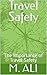 Travel Safety: The Importan...