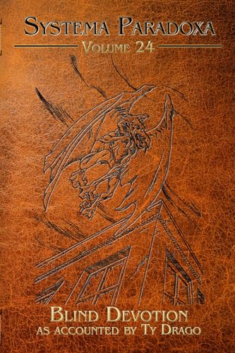 Blind Devotion: A Tale of the Van Meter Visitor (Systema Paradoxa Book 24)