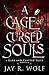 A Cage of Cursed Souls: Une...