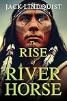 The Rise of Riverhorse (The Jesse Rivers Trilogy Book 2)