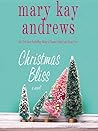 Christmas Bliss by Mary Kay Andrews