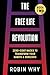 Free Life Revolution: Zero-...