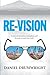 Re-Vision: A story of resto...