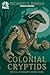 Colonial Cryptids: Revoluti...