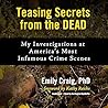 Teasing Secrets from the Dead by Emily Craig Teasing Secrets from the Dead by Emily Craig