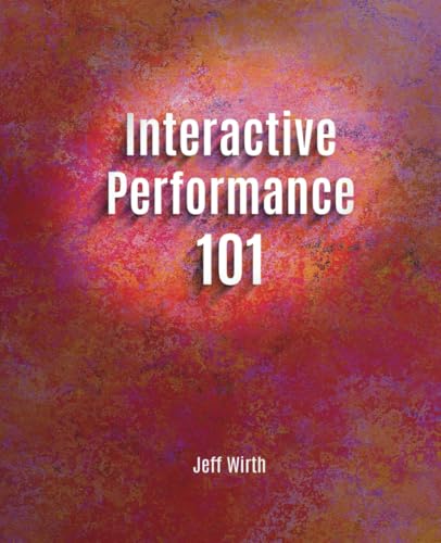 Interactive Performance 101 (Paperback)