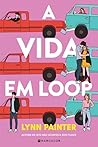 A Vida em Loop