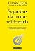 Segredos da Mente Milionária by T. Harv Eker