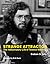 Strange Attractor: The Hallucinatory Life of Terence McKenna