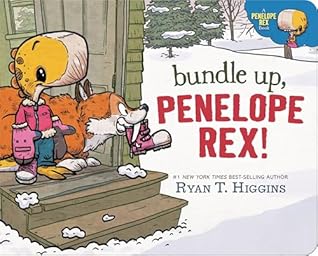 Bundle Up, Penelope Rex! (A Penelope Rex Book)